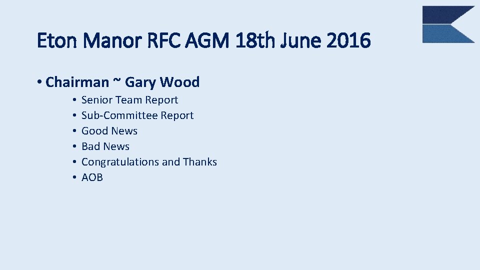 Eton Manor RFC AGM 18 th June 2016 • Chairman ~ Gary Wood •