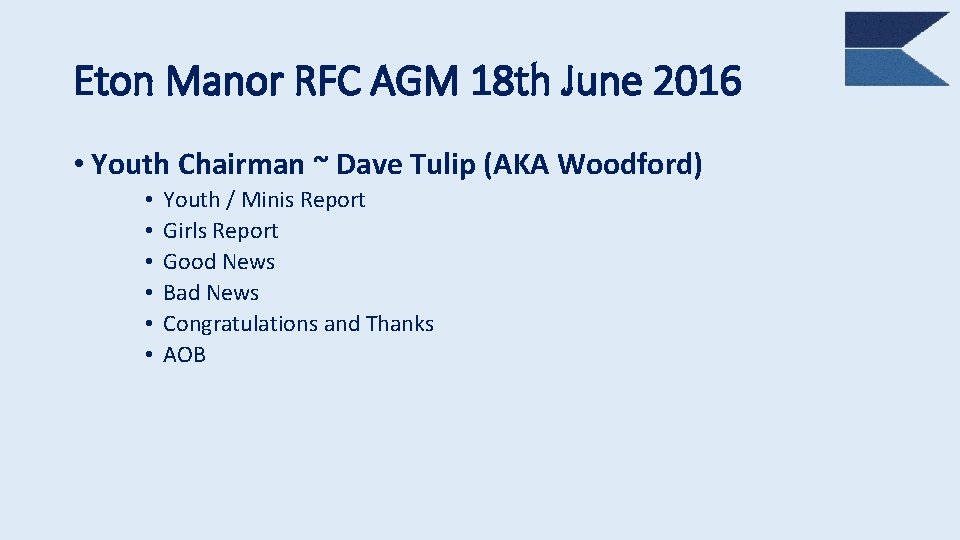 Eton Manor RFC AGM 18 th June 2016 • Youth Chairman ~ Dave Tulip