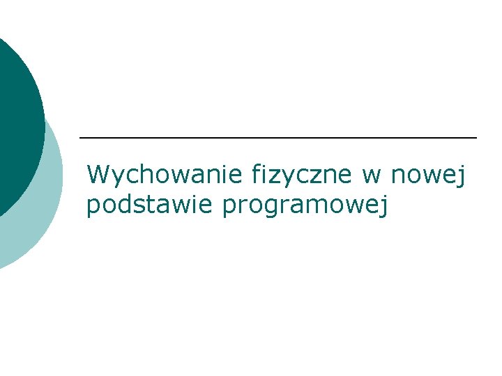 Wychowanie fizyczne w nowej podstawie programowej 