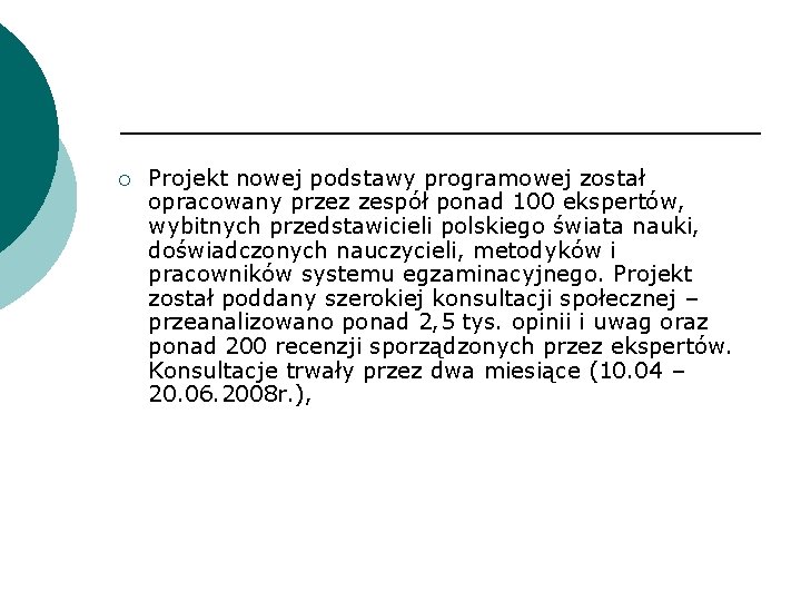 ¡ Projekt nowej podstawy programowej został opracowany przez zespół ponad 100 ekspertów, wybitnych przedstawicieli