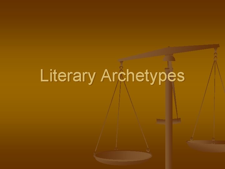 Literary Archetypes 