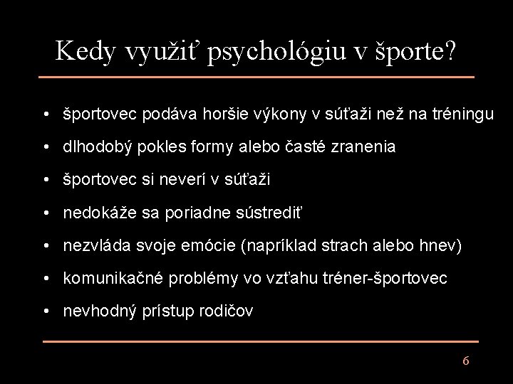 Kedy využiť psychológiu v športe? • športovec podáva horšie výkony v súťaži než na