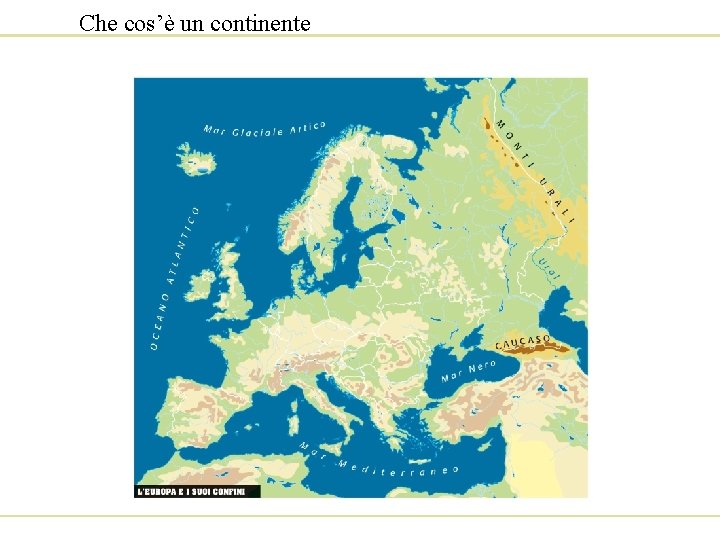 Che cos’è un continente 
