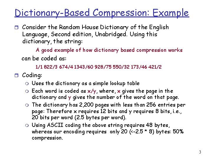 Dictionary-Based Compression: Example r Consider the Random House Dictionary of the English Language, Second
