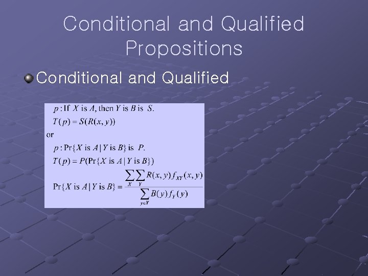 Conditional and Qualified Propositions Conditional and Qualified 