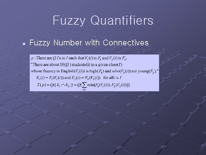 Fuzzy Quantifiers n Fuzzy Number with Connectives 