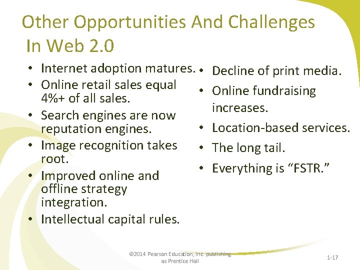 Other Opportunities And Challenges In Web 2. 0 • Internet adoption matures. • •
