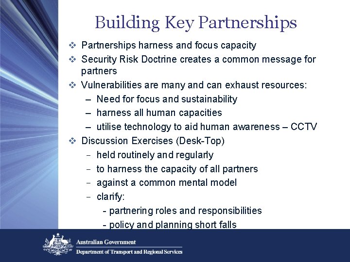 Building Key Partnerships v Partnerships harness and focus capacity v Security Risk Doctrine creates Building Key Partnerships v Partnerships harness and focus capacity v Security Risk Doctrine creates
