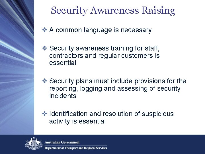 Security Awareness Raising v A common language is necessary v Security awareness training for Security Awareness Raising v A common language is necessary v Security awareness training for