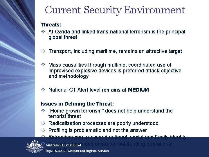 Current Security Environment Threats: v Al-Qa’ida and linked trans-national terrorism is the principal global Current Security Environment Threats: v Al-Qa’ida and linked trans-national terrorism is the principal global