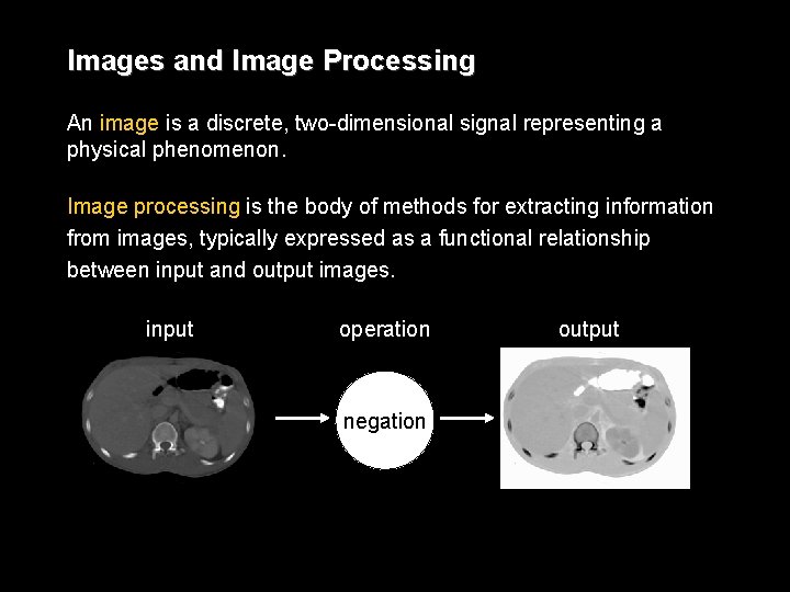 Images and Image Processing An image is a discrete, two-dimensional signal representing a physical