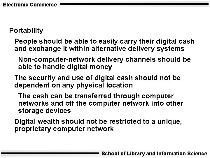 Electronic Commerce Portability People should be able to easily carry their digital cash and