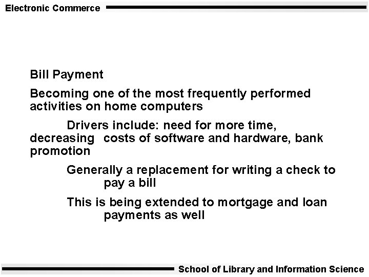 Electronic Commerce Bill Payment Becoming one of the most frequently performed activities on home