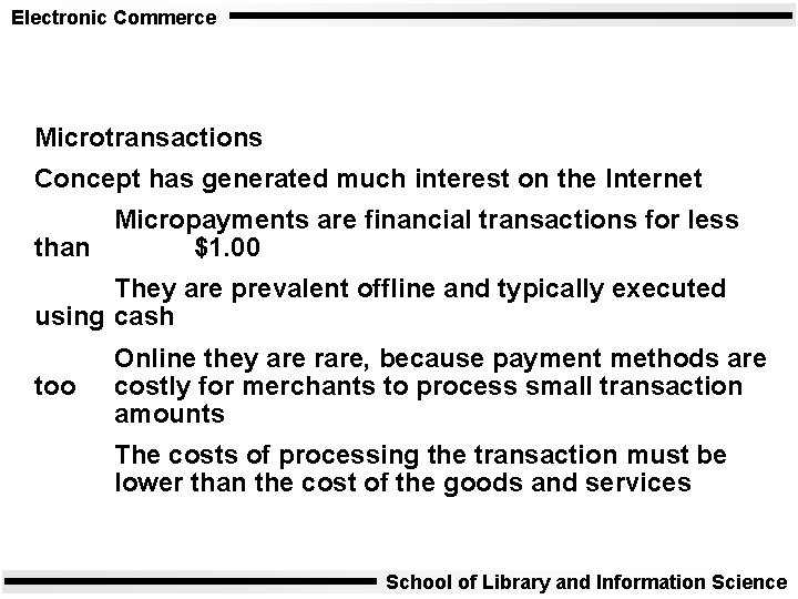 Electronic Commerce Microtransactions Concept has generated much interest on the Internet Micropayments are financial