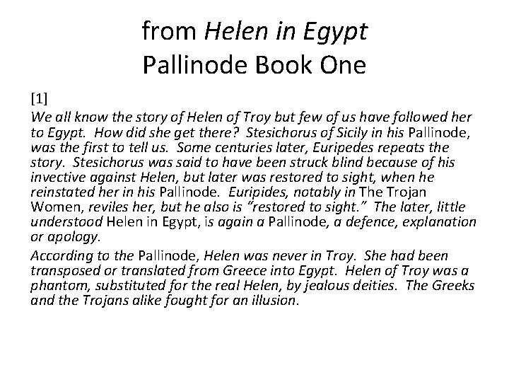  from Helen in Egypt Pallinode Book One [1] We all know the story