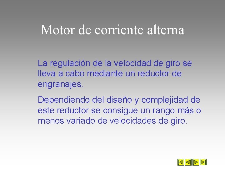 Motor de corriente alterna La regulación de la velocidad de giro se lleva a