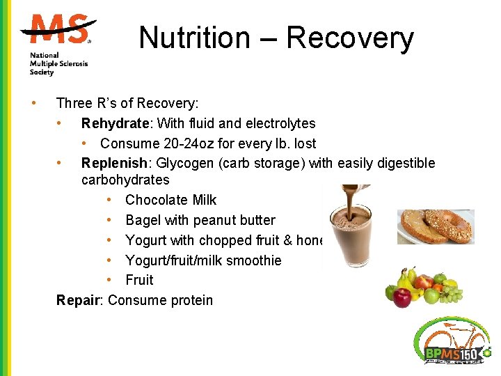 Nutrition – Recovery • Three R’s of Recovery: • Rehydrate: With fluid and electrolytes Nutrition – Recovery • Three R’s of Recovery: • Rehydrate: With fluid and electrolytes