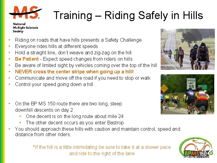 Training – Riding Safely in Hills • • Riding on roads that have hills Training – Riding Safely in Hills • • Riding on roads that have hills