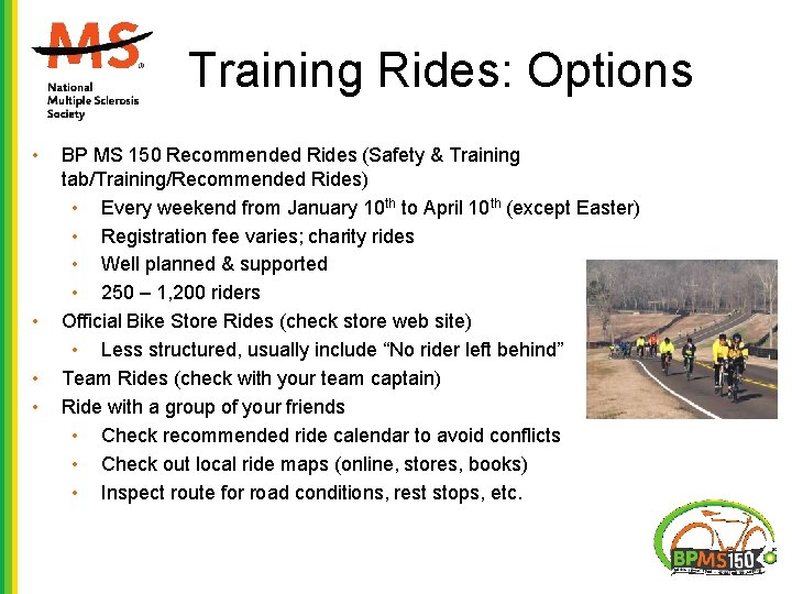 Training Rides: Options • • BP MS 150 Recommended Rides (Safety & Training tab/Training/Recommended Training Rides: Options • • BP MS 150 Recommended Rides (Safety & Training tab/Training/Recommended