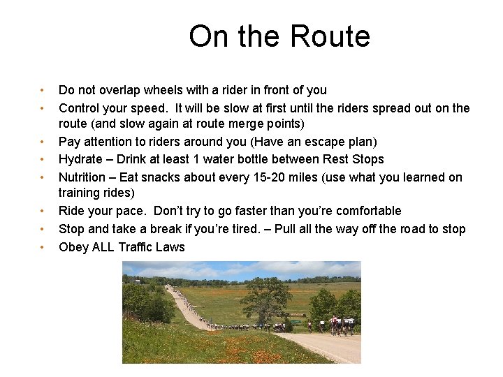 On the Route • • Do not overlap wheels with a rider in front On the Route • • Do not overlap wheels with a rider in front