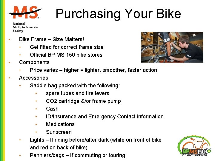 Purchasing Your Bike • • • Bike Frame – Size Matters! • Get fitted Purchasing Your Bike • • • Bike Frame – Size Matters! • Get fitted