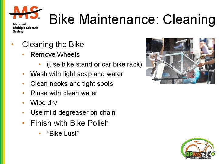 Bike Maintenance: Cleaning • Cleaning the Bike • Remove Wheels • (use bike stand Bike Maintenance: Cleaning • Cleaning the Bike • Remove Wheels • (use bike stand