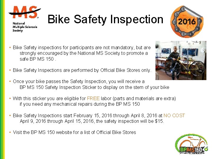 Bike Safety Inspection • Bike Safety inspections for participants are not mandatory, but are Bike Safety Inspection • Bike Safety inspections for participants are not mandatory, but are