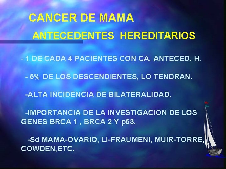 CANCER DE MAMA ANTECEDENTES HEREDITARIOS - 1 DE CADA 4 PACIENTES CON CA. ANTECED.