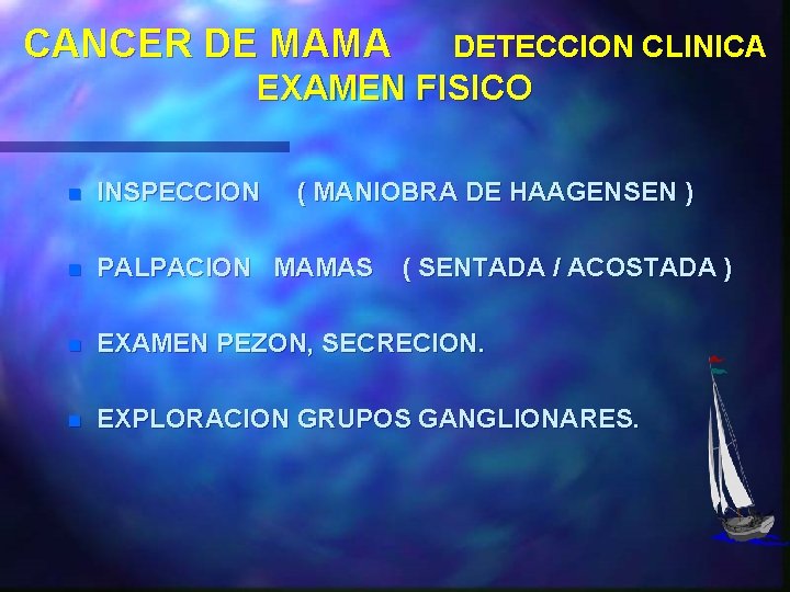 CANCER DE MAMA DETECCION CLINICA EXAMEN FISICO n INSPECCION ( MANIOBRA DE HAAGENSEN )