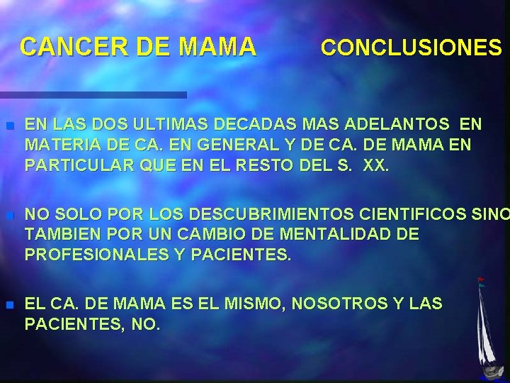 CANCER DE MAMA CONCLUSIONES n EN LAS DOS ULTIMAS DECADAS MAS ADELANTOS EN MATERIA