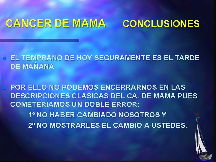 CANCER DE MAMA CONCLUSIONES n EL TEMPRANO DE HOY SEGURAMENTE ES EL TARDE DE