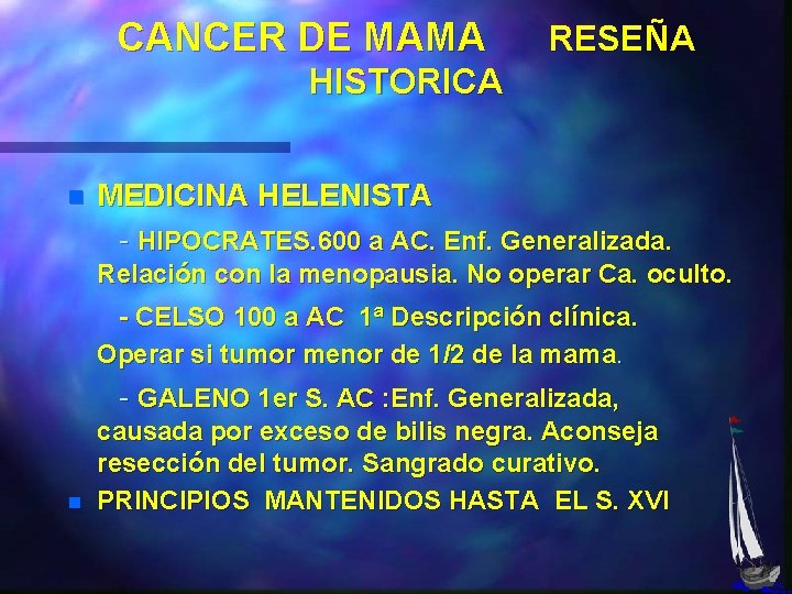 CANCER DE MAMA RESEÑA HISTORICA n MEDICINA HELENISTA - HIPOCRATES. 600 a AC. Enf.