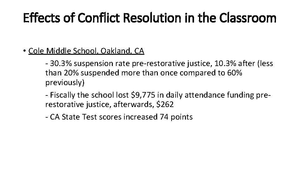 Effects of Conflict Resolution in the Classroom • Cole Middle School, Oakland, CA -