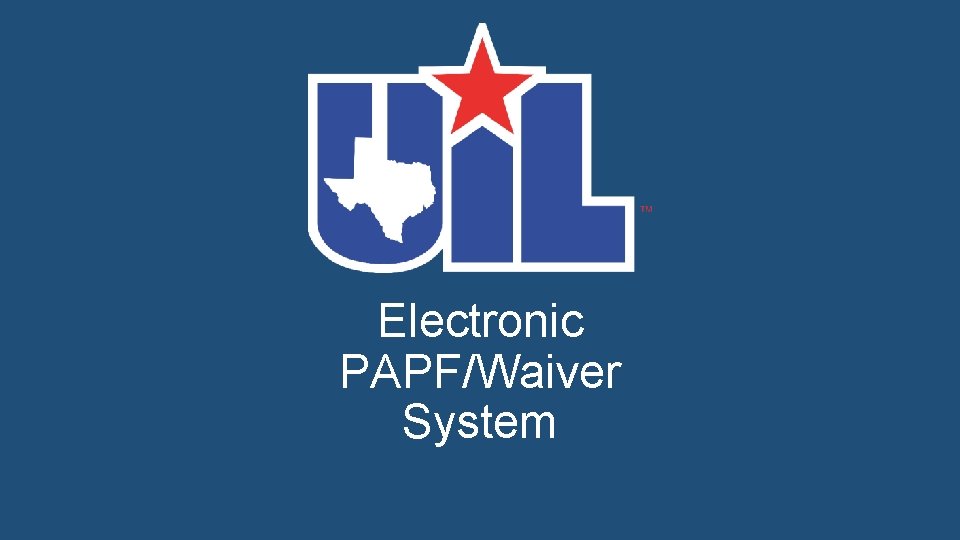 Electronic PAPF/Waiver System 