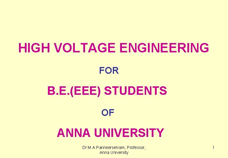 HIGH VOLTAGE ENGINEERING FOR B. E. (EEE) STUDENTS OF ANNA UNIVERSITY Dr M A
