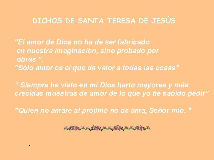 DICHOS DE SANTA TERESA DE JESÚS "El amor de Dios no ha de ser