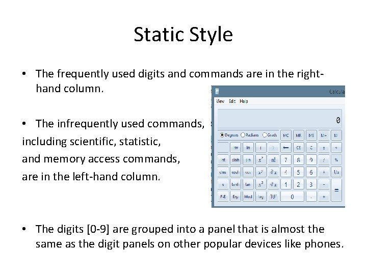 Static Style • The frequently used digits and commands are in the righthand column.