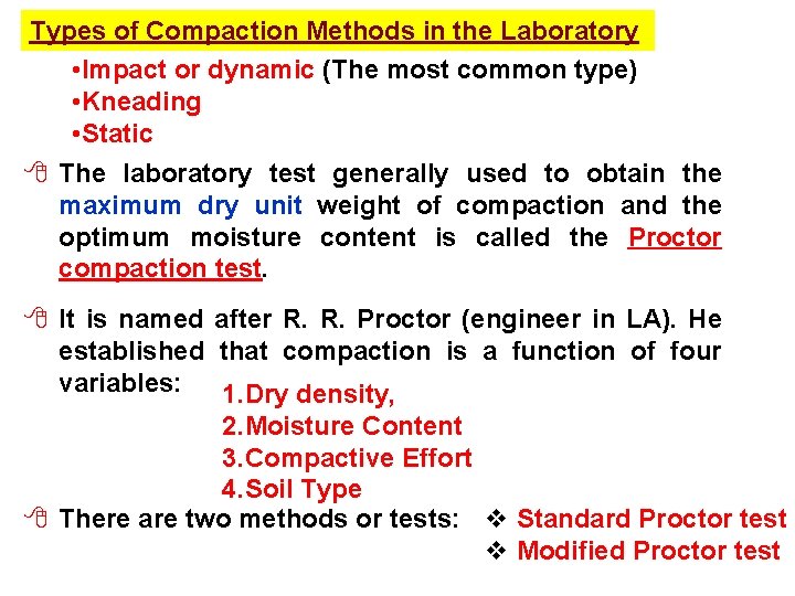 Types of Compaction Methods in the Laboratory • Impact or dynamic (The most common