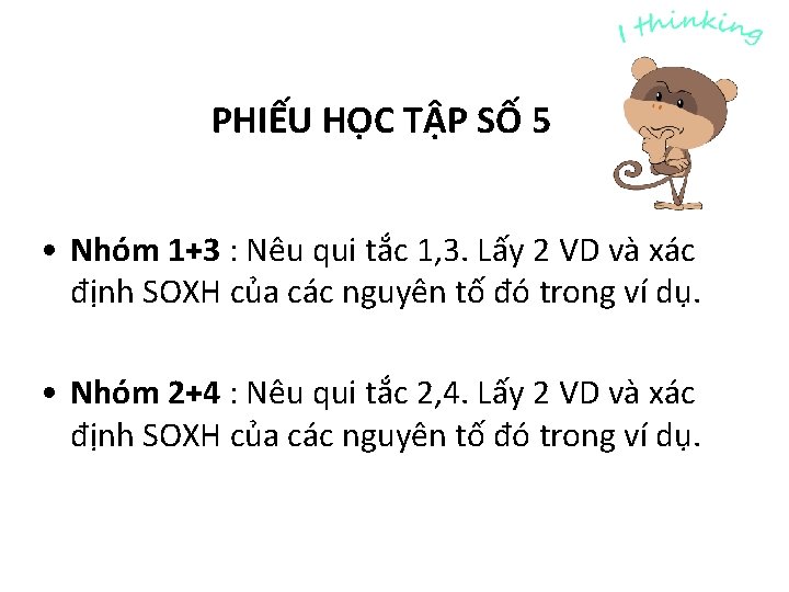 PHIẾU HỌC TẬP SỐ 5 • Nhóm 1+3 : Nêu qui tắc 1, 3.