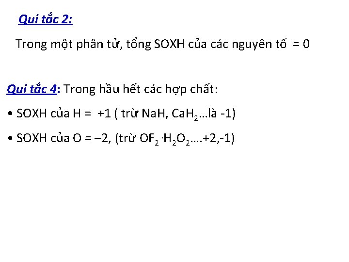 Qui tắc 2: Trong một phân tử, tổng SOXH của các nguyên tố =