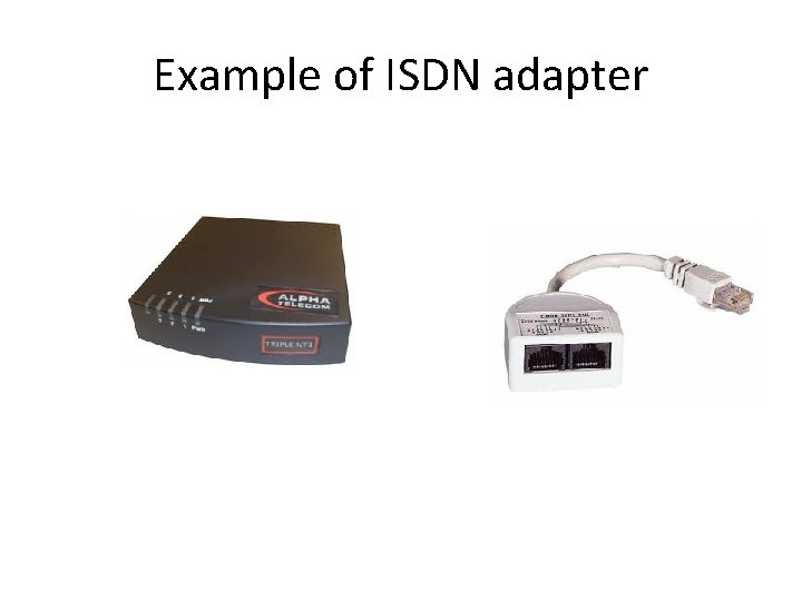 Example of ISDN adapter 