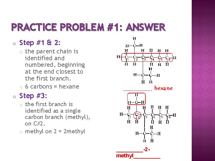 PRACTICE PROBLEM #1: ANSWER o Step #1 & 2: the parent chain is identified