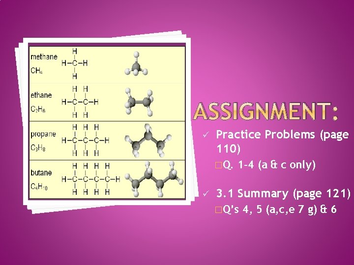 ASSIGNMENT: ü Practice Problems (page 110) �Q. ü 1 -4 (a & c only)