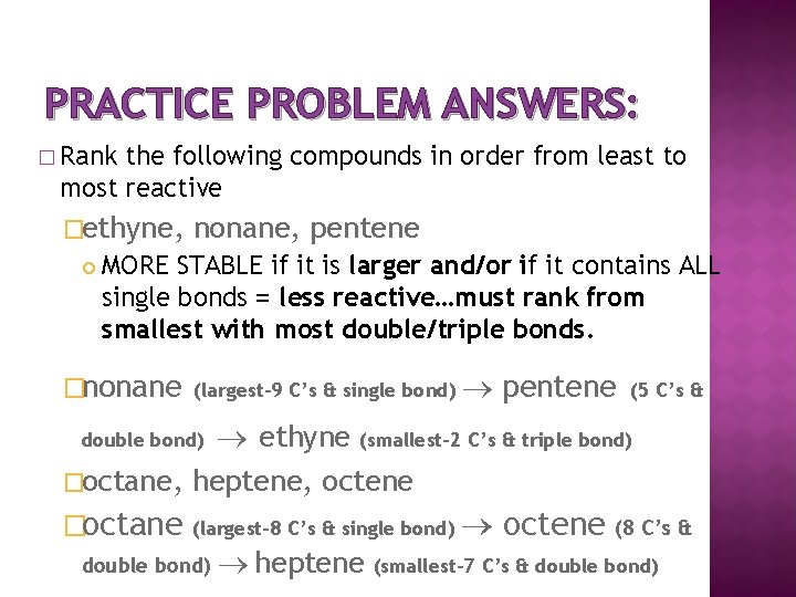 PRACTICE PROBLEM ANSWERS: � Rank the following compounds in order from least to most