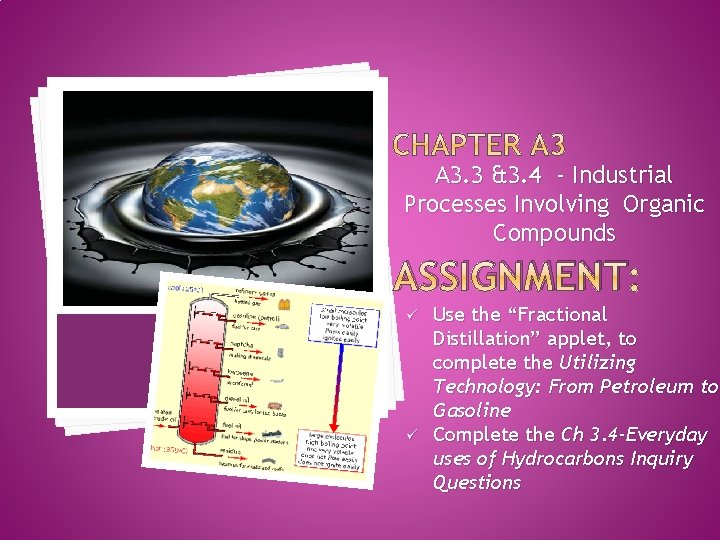 A 3. 3 &3. 4 - Industrial Processes Involving Organic Compounds ASSIGNMENT: ü ü