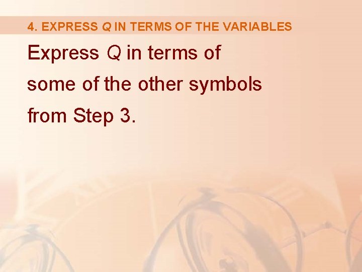 4. EXPRESS Q IN TERMS OF THE VARIABLES Express Q in terms of some