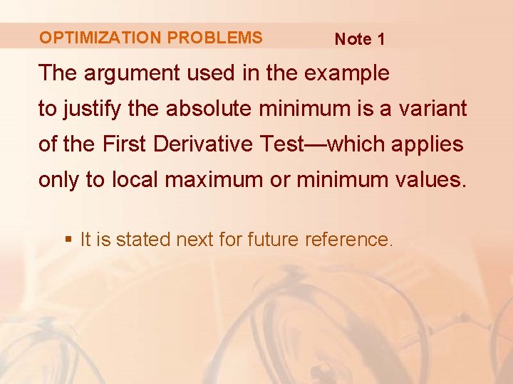 OPTIMIZATION PROBLEMS Note 1 The argument used in the example to justify the absolute