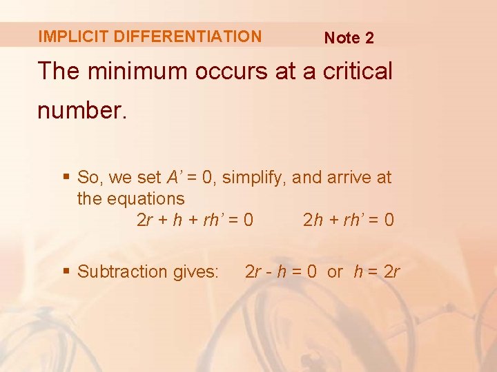 IMPLICIT DIFFERENTIATION Note 2 The minimum occurs at a critical number. § So, we