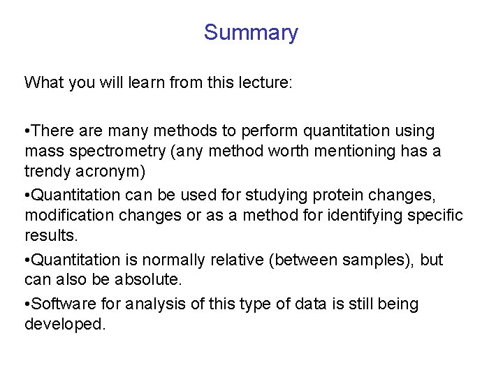 Summary What you will learn from this lecture: • There are many methods to Summary What you will learn from this lecture: • There are many methods to