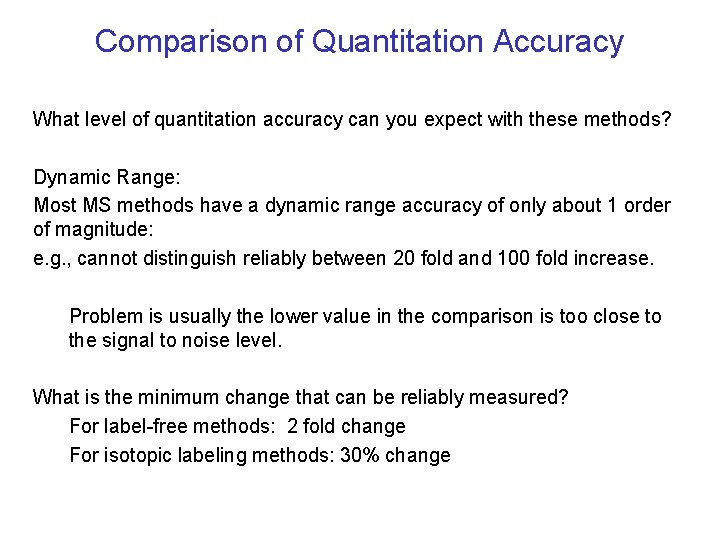 Comparison of Quantitation Accuracy What level of quantitation accuracy can you expect with these Comparison of Quantitation Accuracy What level of quantitation accuracy can you expect with these